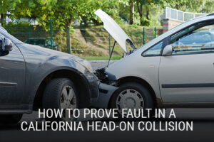 How to Prove Fault in a California Head-On Collision